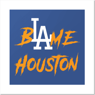 BLAme Houston Posters and Art